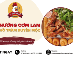 Đặt gà nướng cơm lam mang về tại Hồ Tràm Xuyên Mộc nóng hổi giao tận nơi